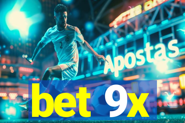 bet 9x